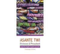 Asante Twi-English/English-Asante Twi Dictionary & Phrasebook