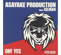 Asayake Production Feat.Eelman - Oh! Yes [Ltd. Release] [VINYL]