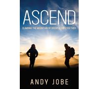 Ascend : Climbing the Mountain of Discipleship Together