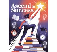 Ascend to Success - Writing Journal: 90GSM | 120 Pages | Ruled | Paperback.: Your Guided Space to Reflect, Hustle, and Rise Above.
