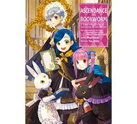 Ascendance of a Bookworm: Part 4 Volume 6