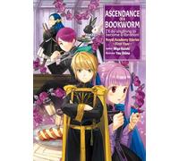 Ascendance of a Bookworm: Royal Academy Stories - First Year (Light Novel): Volume 1 (Ascendance of a Bookworm (light novel))