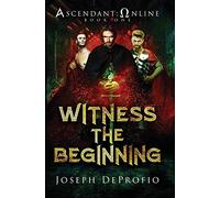 Ascendant: Online: Witness the Beginning