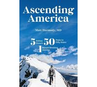Ascending America: Five Kidney Donors, Fifty Peaks in Fifty States, One Record-Breaking Journey