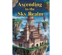 Ascending to the Sky Realm