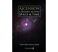 Ascension: A Journey Beyond Space & Time