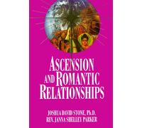 Ascension and Romantic Relationships: 13 (Easy-To-Read Encyclopedia of the Spiritual Path)