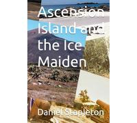 Ascension Island and the Ice Maiden