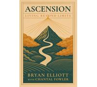 Ascension: Living Beyond Limits