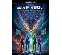 Ascension Protocol: 4 (The Vanguard Protocol)