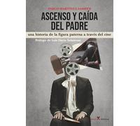 Ascenso y caída del padre: Una historia de la figura paterna a través del cine