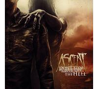 Ascent - Don't Stop When You Walk Through the Hell