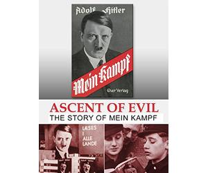 Ascent Of Evil: The Story Of Mein Kampf