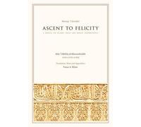 Ascent to Felicity Maraqi 'l-Sa'adat: A Manual on Islamic Creed and Hanafi Jurisprudence by Abu 'l-Ikhlas al-Shurunbulali (2010-01-01)