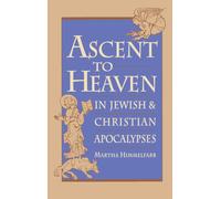 Ascent to Heaven in Jewish and Christian Apocalypses
