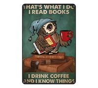 Ascigo Metal Art Wall Decor for Living Room I Read Books Drink Coffee Know Things Night Cap Owl Bar Cafe Bookstore Club Library Owl Tin Sign Chic Art Wall Metal Funny Iron Plaque Signs Gift 8x12 inch