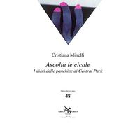 Ascolta le cicale. I diari delle panchine di Central Park