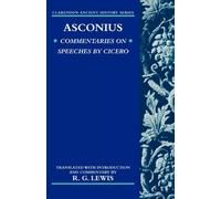 Asconius: Commentaries on Speeches of Cicero (Clarendon Ancient History) (Clarendon Ancient History Series)