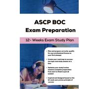 ASCP BOC Exam Prep:: A 12-Week Comprehensive Study Planner for Success on the First Attempt