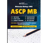 ASCP MB Exam Test Prep 2025: Molecular Biology Practice Questions & Review & Study Guide: Master Clinical Molecular Biology with 278 Practice Questions Covering DNA, RNA, Oncology Biomarkers, and More