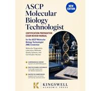 ASCP MOLECULAR BIOLOGY TECHNOLOGIST: Molecular Diagnostics, Laboratory Methods, Quality Systems, and Certification Review