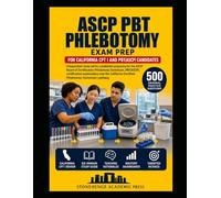 ASCP PBT Phlebotomy Exam Prep: For California CPT I and PBT(ASCP) Candidates