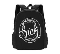 ASDCTYTKO Our Brains Are Sick-White Version School Bag Big Capacity Backpack Laptop Our Brains Are Sick But Thats Okay Fake You Out festival gift