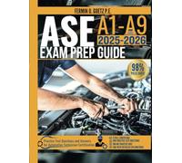 ASE A1-A9 EXAM PREP GUIDE 2025-2026: Practice Test Questions and Answers for Automotive Technician Certification