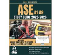 ASE A1-A9 STUDY GUIDE 2025-2026: All-in-one Test to become a Certified Automotive Service Excellence Technician