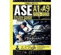 ASE A1-A9 STUDY GUIDE 2025-2026: Comprehensive Practice Test Prep for Automotive Technician Certification