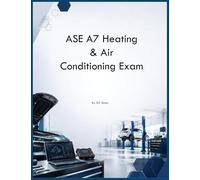 ASE A7 Heating & Air Conditioning Exam
