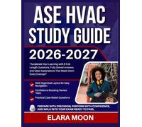 ASE HVAC STUDY GUIDE 2026-2027: Accelerate Your Learning With 9 Full Lengths Questions, Fully Solved Answers, And Clear Explanations That Break Down Every Concept