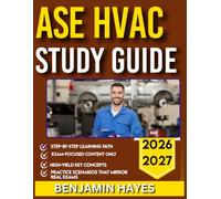ASE HVAC STUDY GUIDE 2026-2027: The All-in-One Self Handbook Featuring 9 Full-Length Mock Questions, Accurate Answers, and Simplified Explanations for Complete Exam Preparation