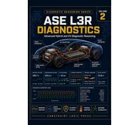 ASE L3R Diagnostics: Advanced Hybrid and EV Diagnostic Reasoning: Power Electronics, HV Safety, Network Diagnostics, Regenerative Braking, and Scan Data Interpretation (ASE Exam Strategy Series)