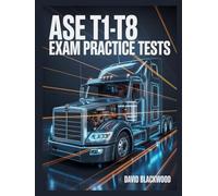 ASE T1-T8 Exam Practice Tests: Over 1500 practice questions with answers and detailed explanations
