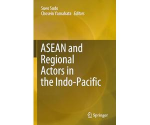 ASEAN and Regional Actors in the Indo-Pacific