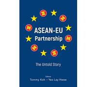 Asean-Eu Partnership: The Untold Story