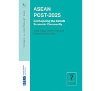 ASEAN Post-2025: Reimagining the ASEAN Economic Community