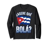 Asere Que Bola Cuban Slang with Distressed Waving Flag Long Sleeve T-Shirt