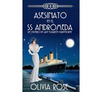 Asesinato En El SS Andrómeda: 1 (Un Misterio de Lady Elizabeth Hawthorne)