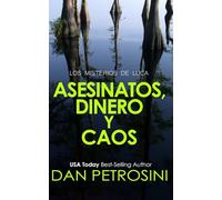 Asesinatos, Dinero y Caos (Los misterios de Luca)