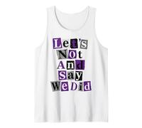 Asexual Let's Not and Say We Did Tank Top