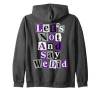 Asexual Let's Not And Say We Did Zip Hoodie
