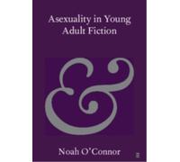 Asexuality in Young Adult Fiction