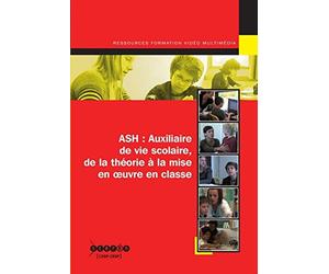 Ash : auxiliaire de vie scolaire, de la theorie a la mise en oeuvre en classe