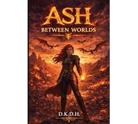 ASH: Between the Worlds (3)