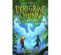 Ash Bond Peregrine Quinn & the Battle for Olympus (Volume 3) Hardback Book Ash Bond Multicolor