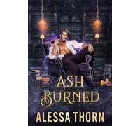 Ash Burned: A Dragon Shifter Romance (Greatdrakes, Book 4) (The Fae Universe)