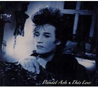 Ash, Daniel - This Love / Heaven Is Waiting / Coming Down