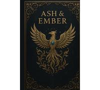 Ash & Ember: A Phoenix-Inspired Lined Journal for Transformation, Resilience, and Self-Discovery | 6" x 9" | Mythical Firebird Design | 150 Pages